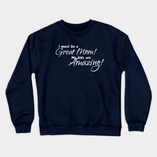 I'm a Great Mom Crewneck Sweatshirt